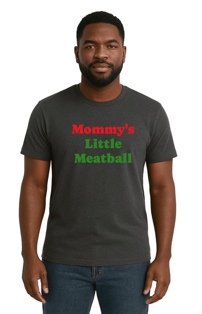 MOMMY LETTLE MEATBALL-Unisex T-Shirt - Comfortable Heavy Cotton Tee | Monilee and Bella