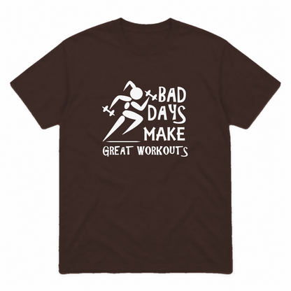 Bad Days Make Great Workouts graphic tee in dark chocolate with white print, front view