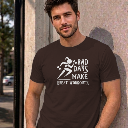 Man wearing the dark chocolate Bad Days Make Great Workouts graphic tee