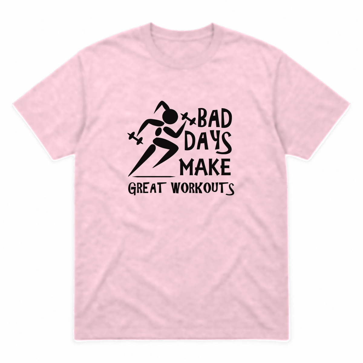 Bad Days Make Great Workouts graphic tee in light pink with black print, front view