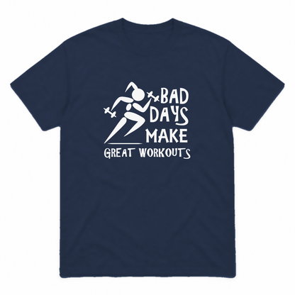 Bad Days Make Great Workouts graphic tee in navy with white print, front view
