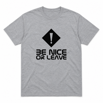 Be Nice or Leave graphic tee in sport grey with black print, front view