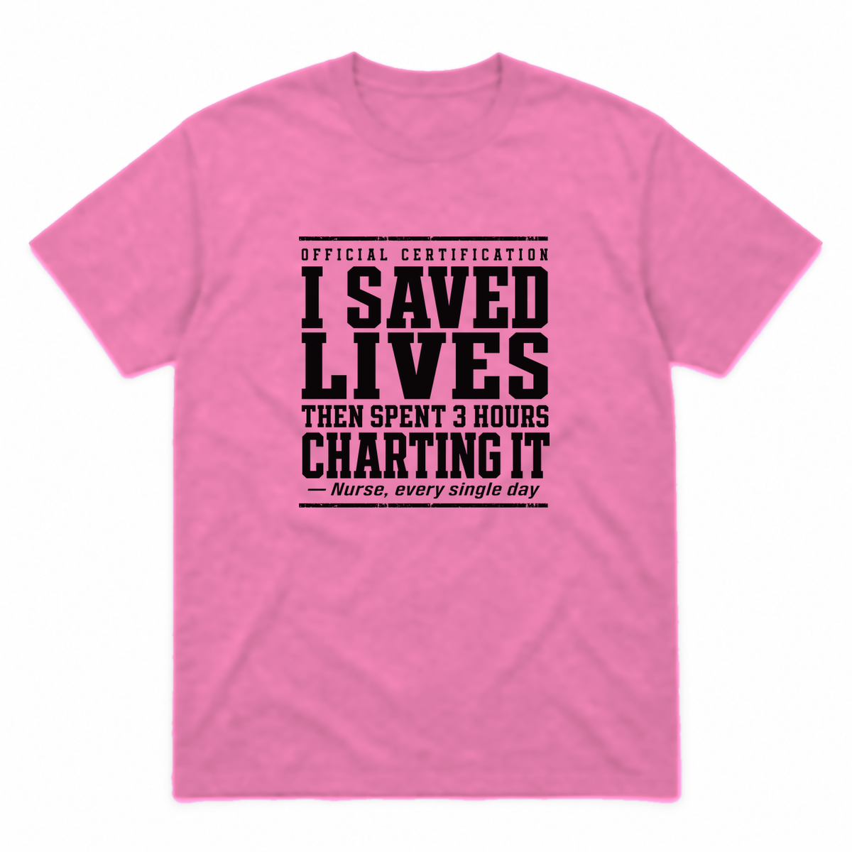 Nurse Charting graphic tee in azalea with black print, front view