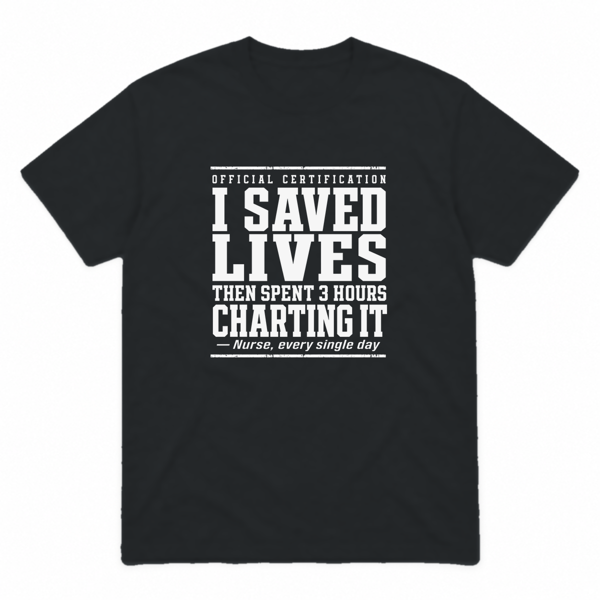 Nurse Charting graphic tee in black with white print, front view