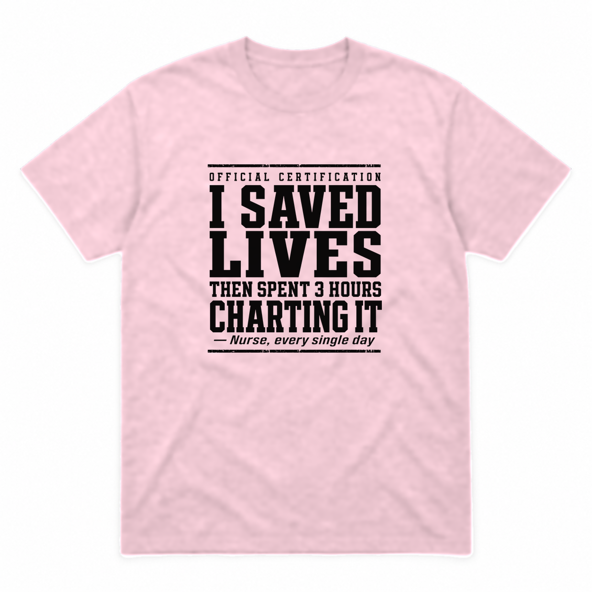 Nurse Charting graphic tee in light pink with black print, front view