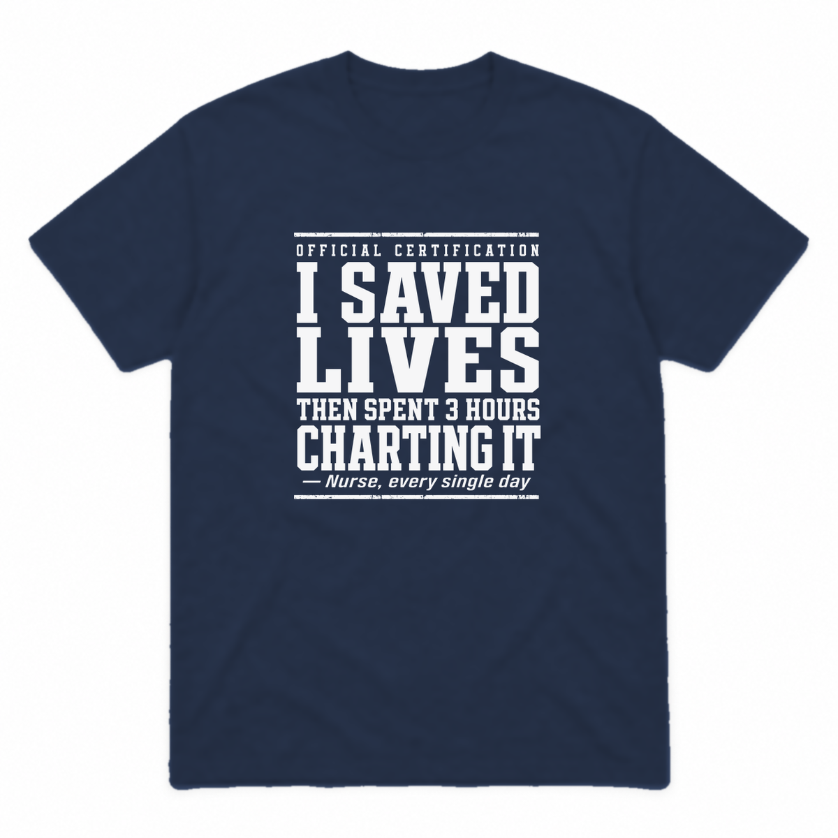 Nurse Charting graphic tee in navy with white print, front view