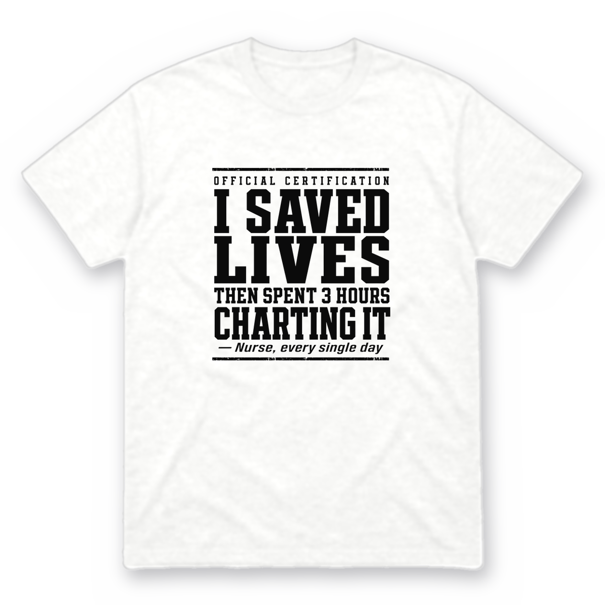 Nurse Charting graphic tee in white with black print, front view