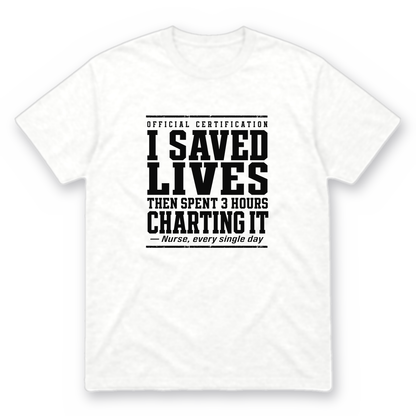Nurse Charting graphic tee in white with black print, front view
