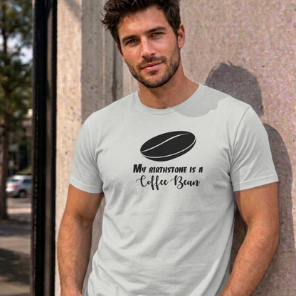 Man wearing the ash My Birthstone Is a Coffee Bean graphic tee