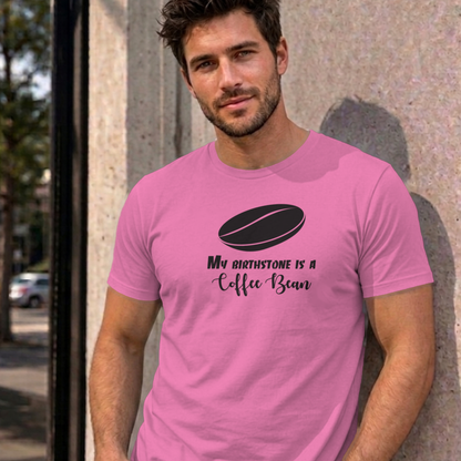 Man wearing the azalea My Birthstone Is a Coffee Bean graphic tee