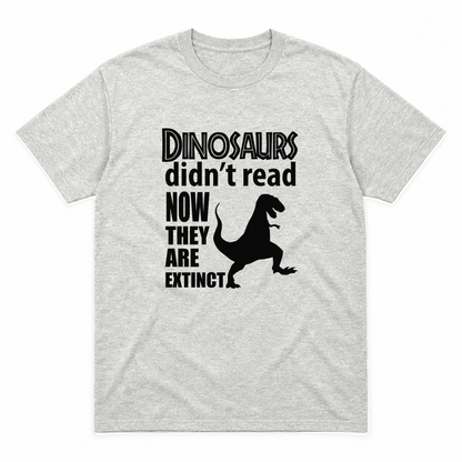 Dinosaurs Didn't Read graphic tee in ash with black print, front view