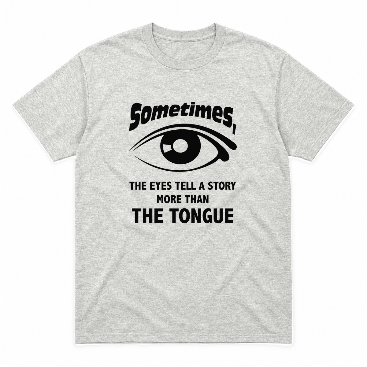 Eyes Tell a Story graphic tee in ash with black print, front view