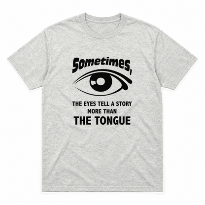 Eyes Tell a Story graphic tee in ash with black print, front view