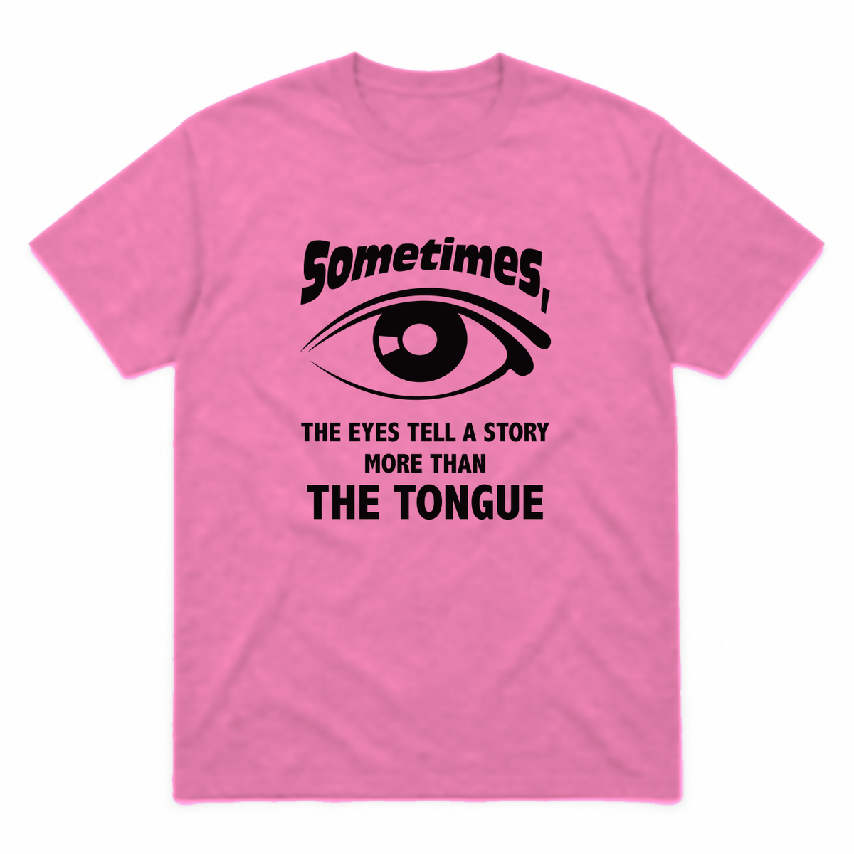 Eyes Tell a Story graphic tee in azalea with black print, front view
