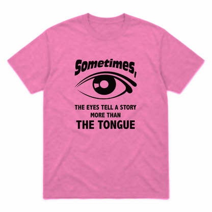 Eyes Tell a Story graphic tee in azalea with black print, front view