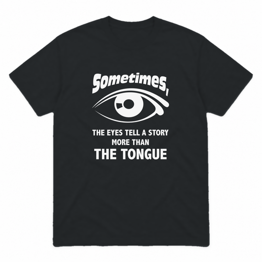 Eyes Tell a Story graphic tee in black with white print, front view