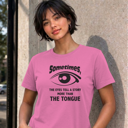 Woman wearing the azalea Eyes Tell a Story graphic tee