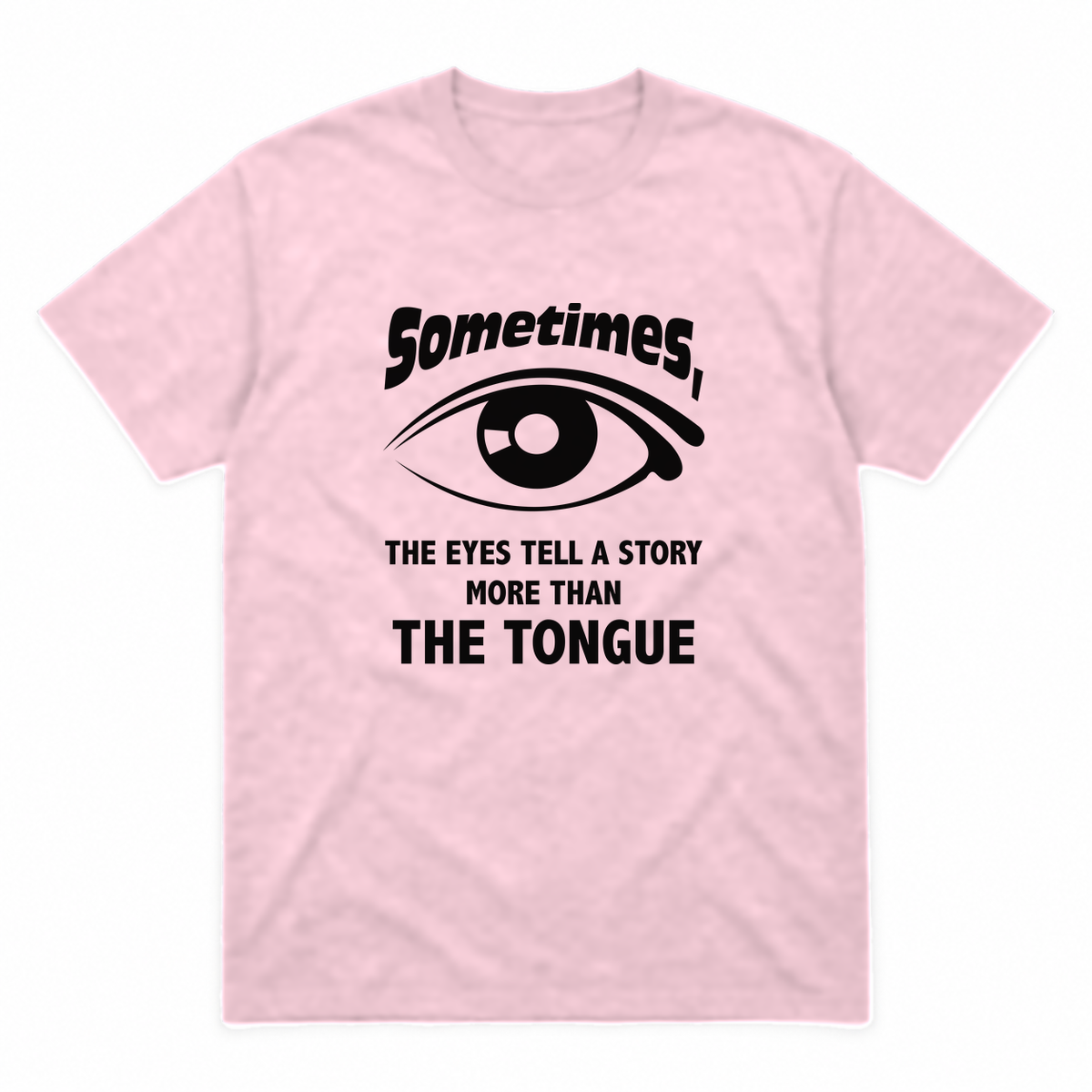 Eyes Tell a Story graphic tee in light pink with black print, front view