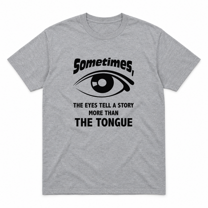 Eyes Tell a Story graphic tee in sport grey with black print, front view