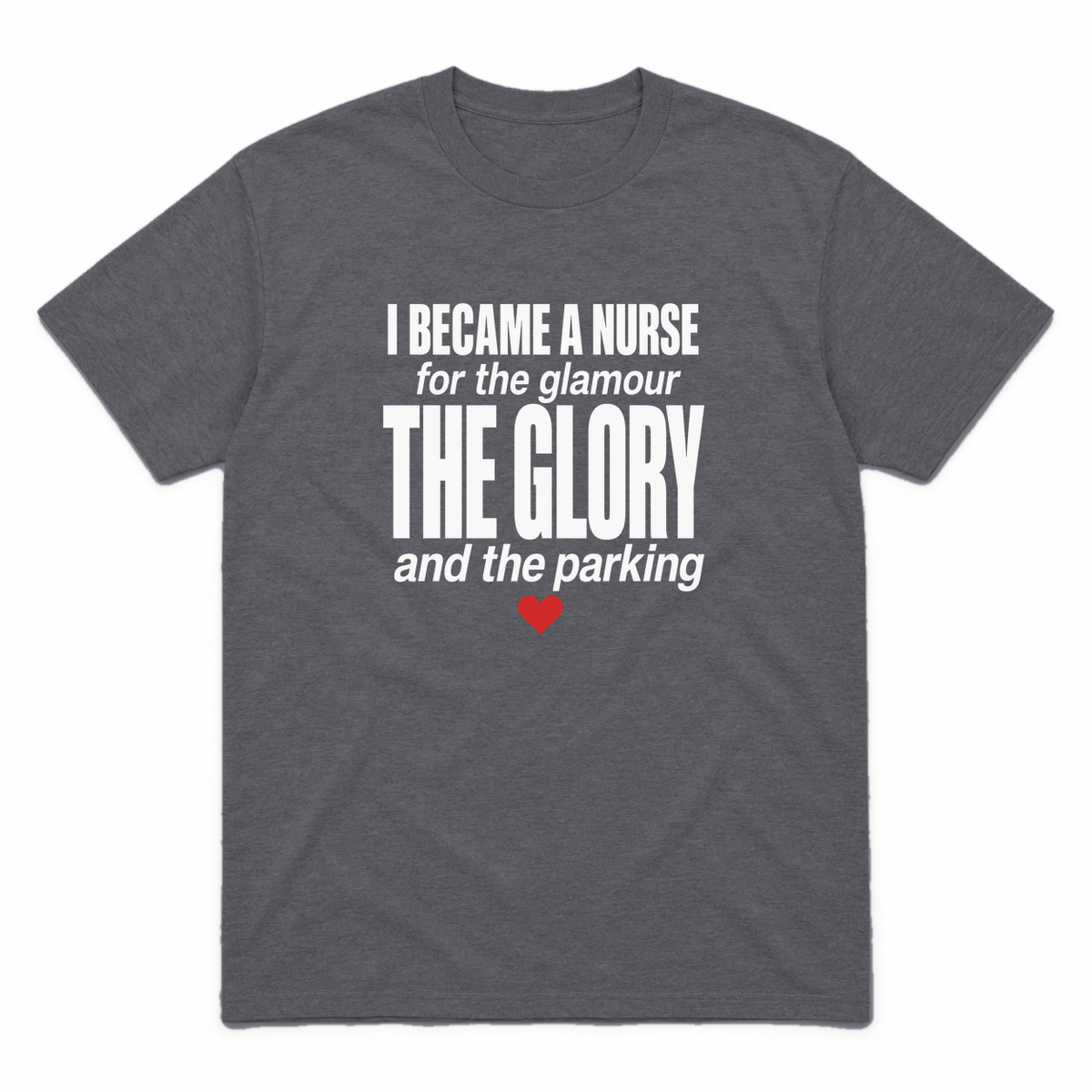 Nurse Glamour graphic tee in charcoal with white print and red heart, front view