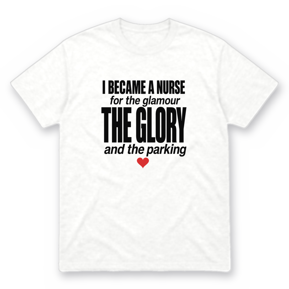 Nurse Glamour graphic tee in white with black print and red heart, front view