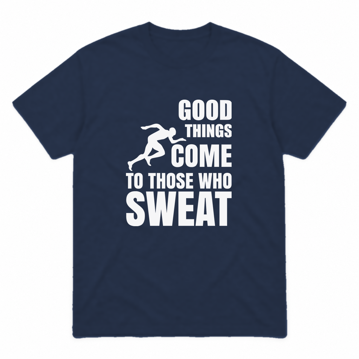 Good Things Come to Those Who Sweat graphic tee in navy with white print, front view