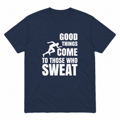 Good Things Come to Those Who Sweat graphic tee in navy with white print, front view