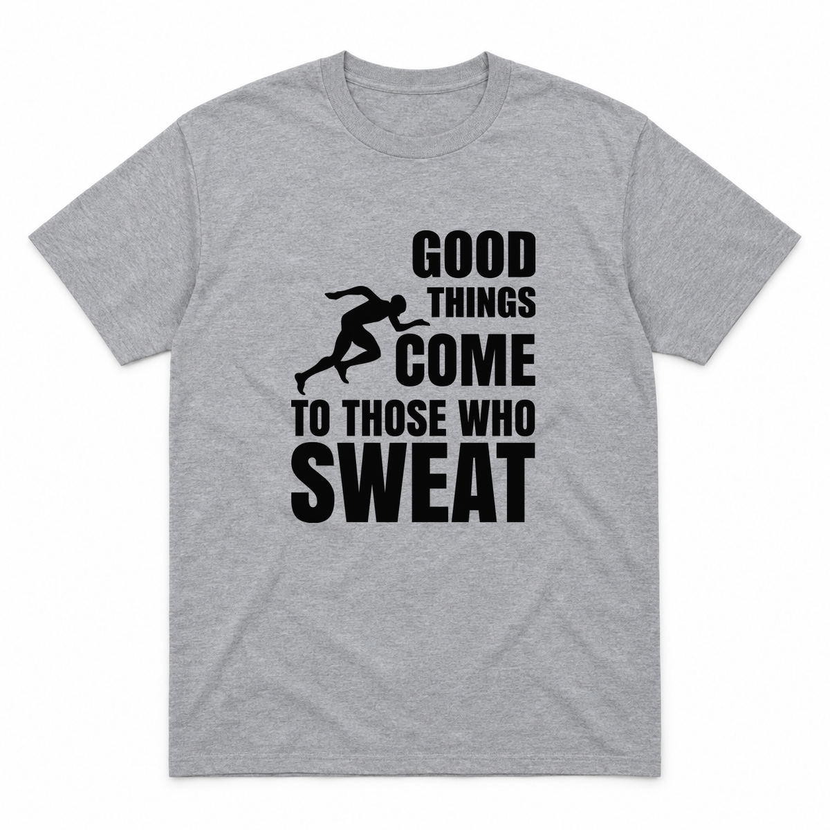 Good Things Come to Those Who Sweat graphic tee in sport grey with black print, front view