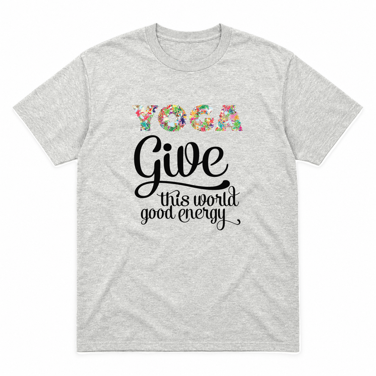Give This World Good Energy graphic tee in ash with black print, front view