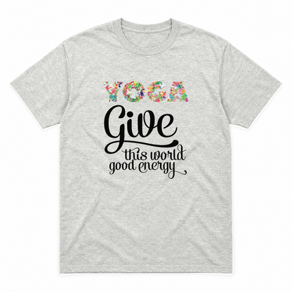 Give This World Good Energy graphic tee in ash with black print, front view