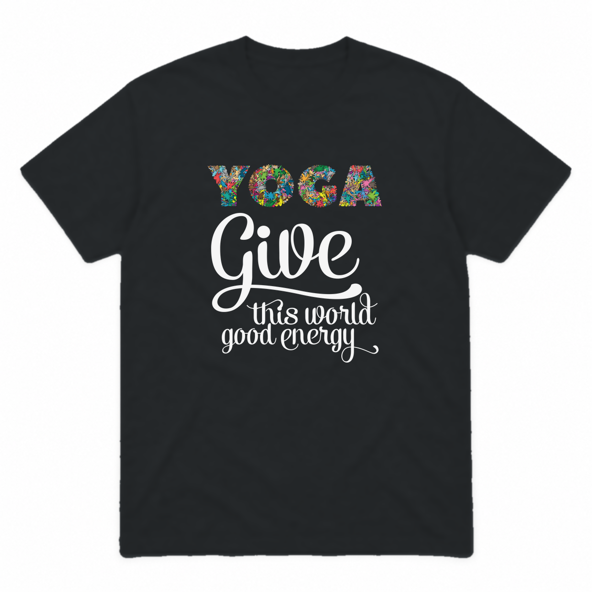 Give This World Good Energy graphic tee in black with white print, front view