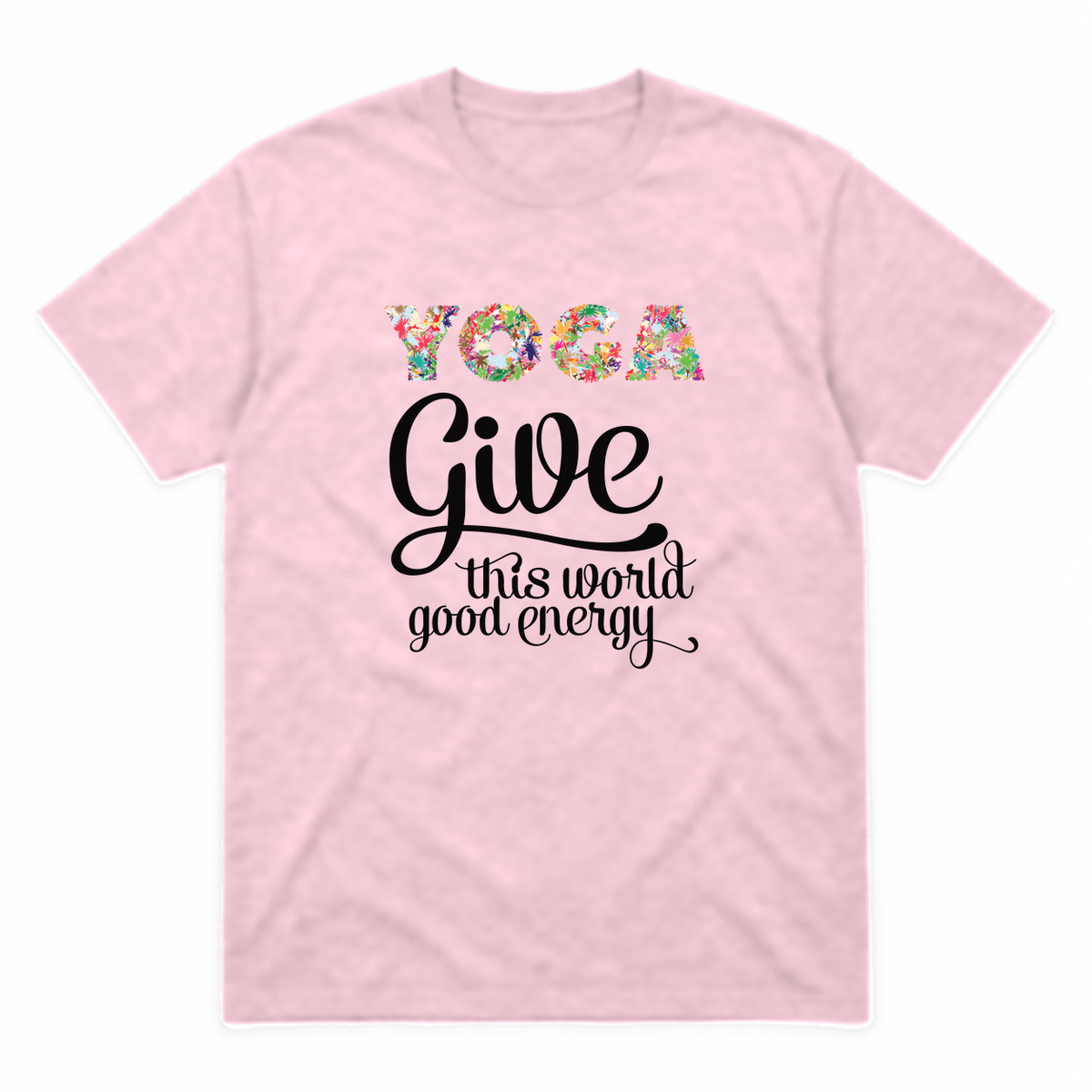 Give This World Good Energy graphic tee in light pink with black print, front view