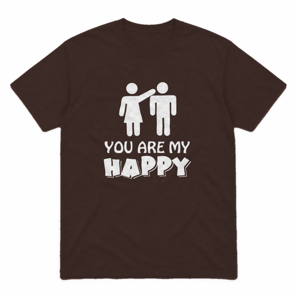 You Are My Happy graphic tee in dark chocolate with white print, front view