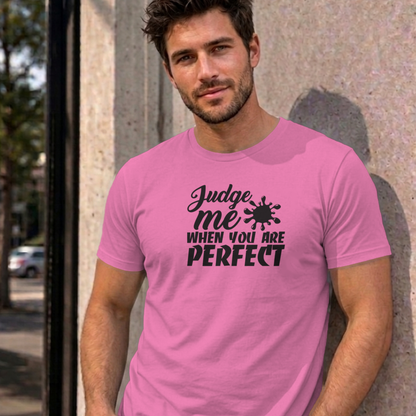 Man wearing the azalea Judge Me When You Are Perfect graphic tee
