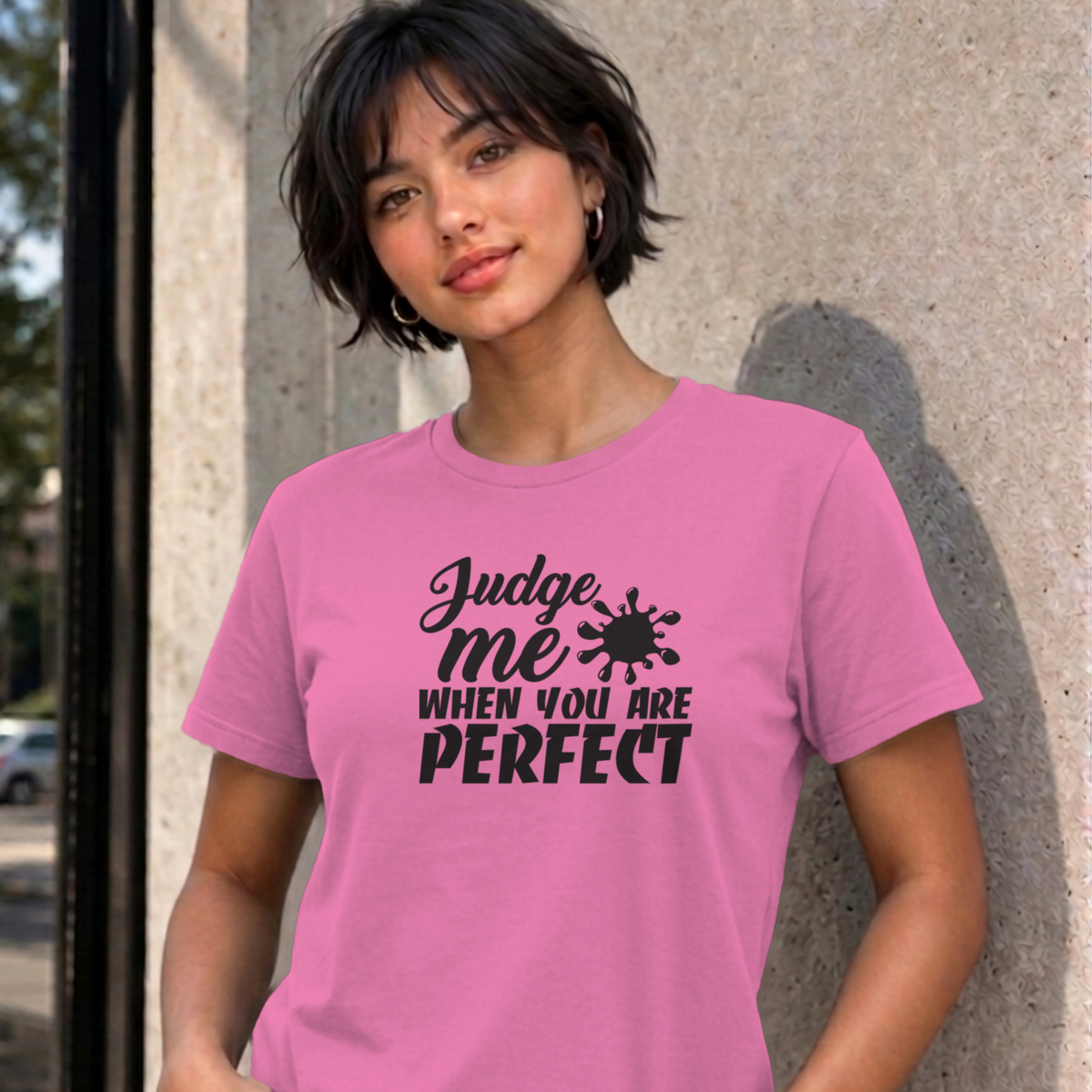 Woman wearing the azalea Judge Me When You Are Perfect graphic tee