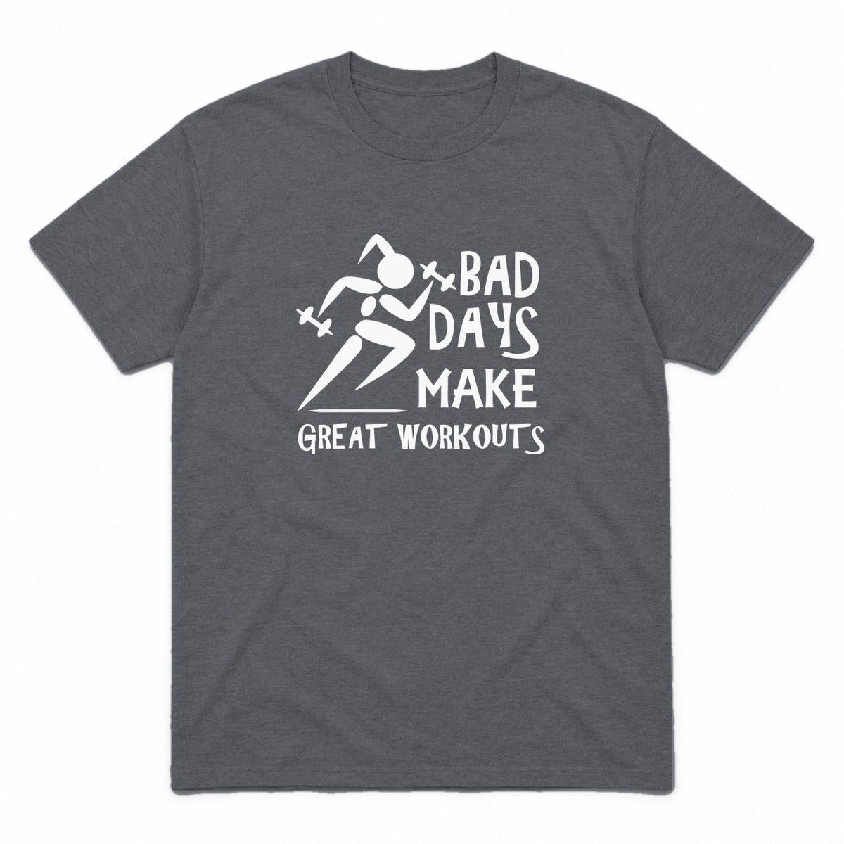 Bad Days Make Great Workouts graphic tee in charcoal