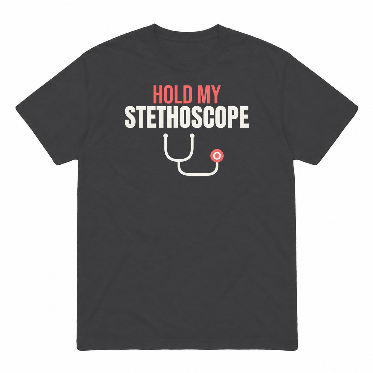 Hold My Stethoscope graphic tee in charcoal, front view