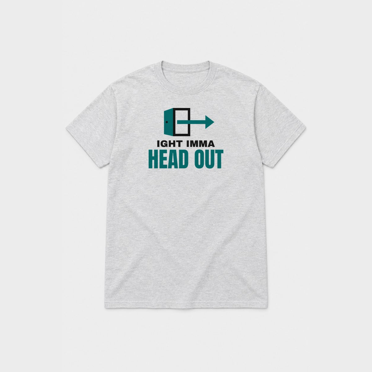 Ight Imma Head Out graphic tee in ash, front view