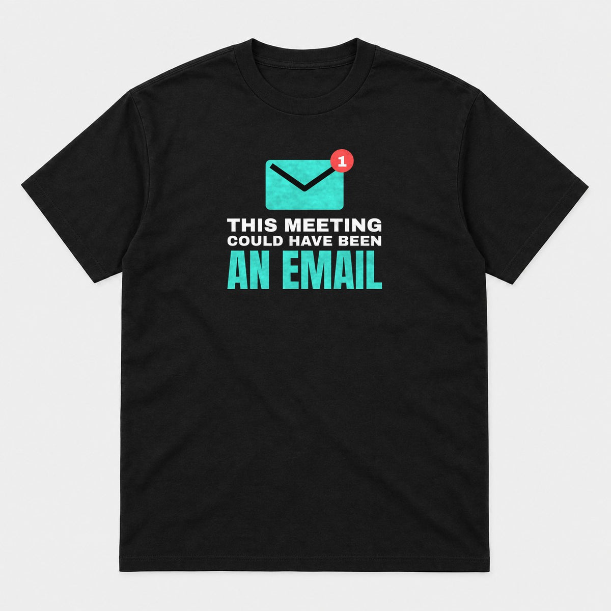 Could Have Been an Email graphic tee in black, front view