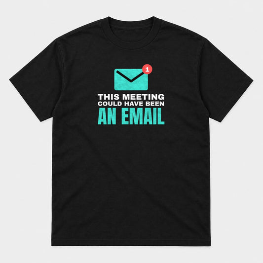 Could Have Been an Email graphic tee in black, front view