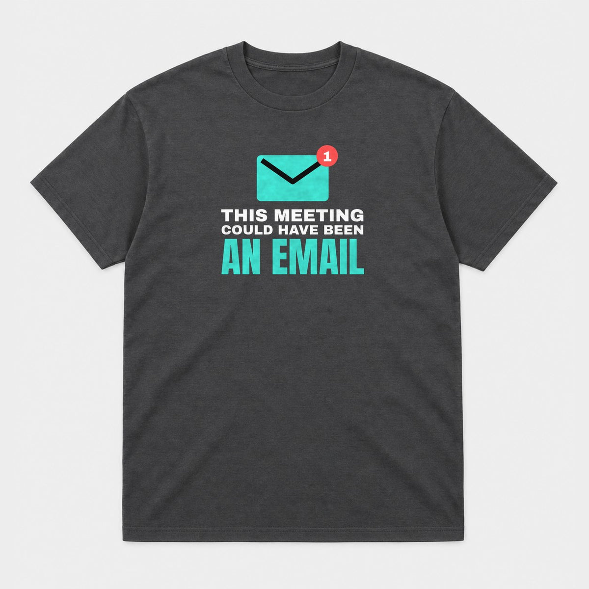 Could Have Been an Email graphic tee in charcoal, front view