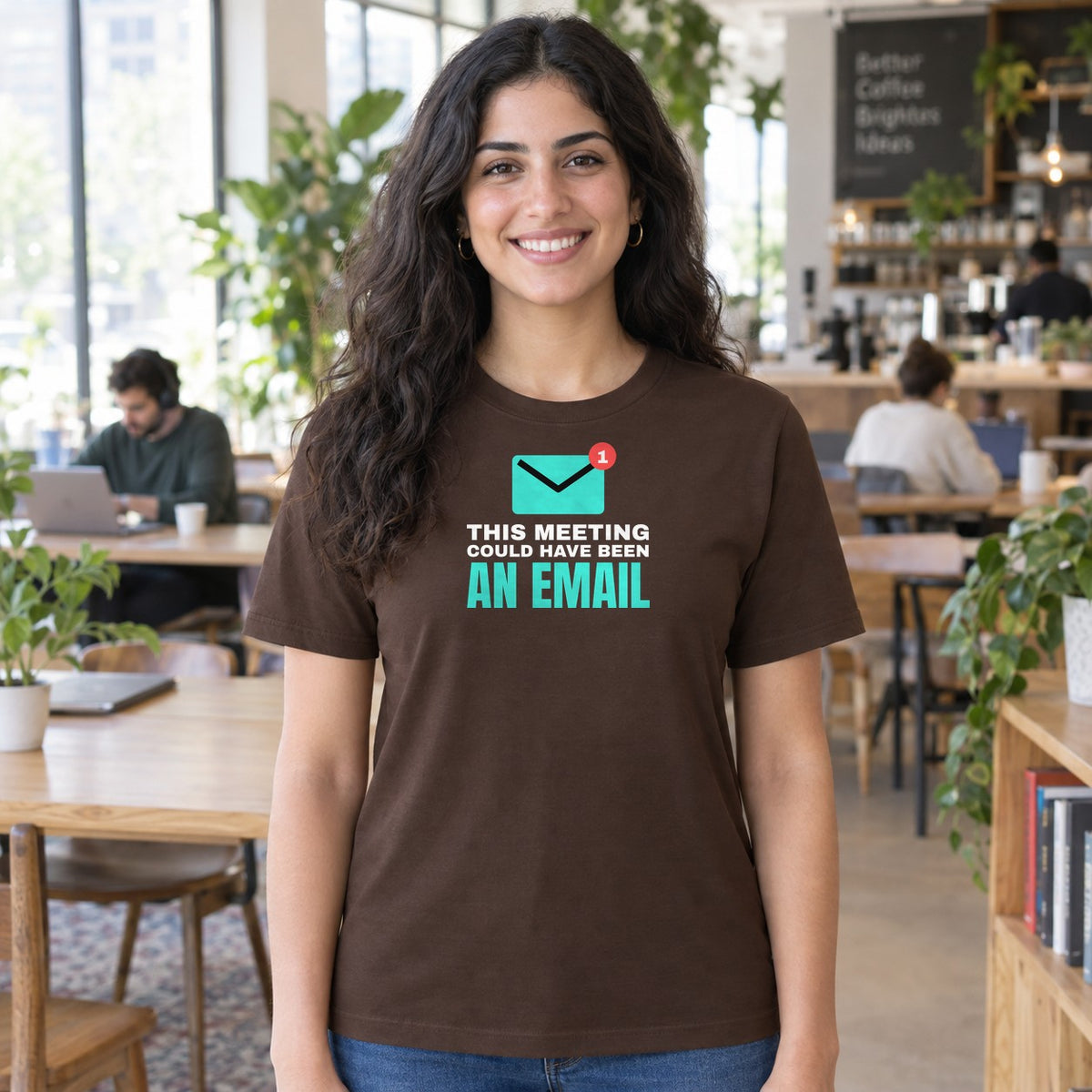 Woman wearing the dark chocolate Could Have Been an Email graphic tee