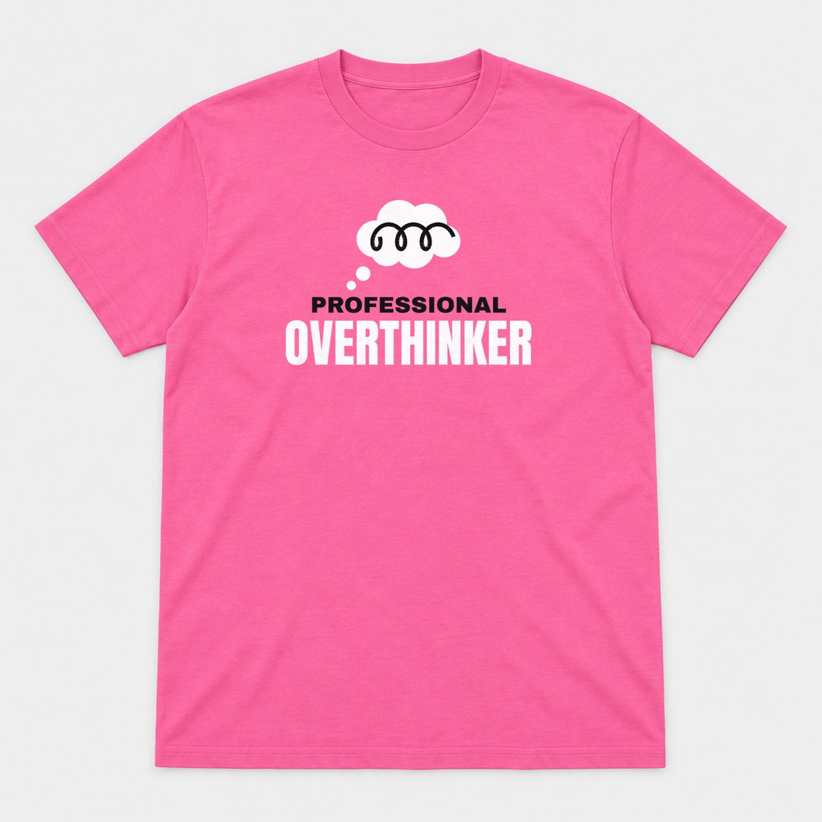 Professional Overthinker graphic tee in azalea, front view