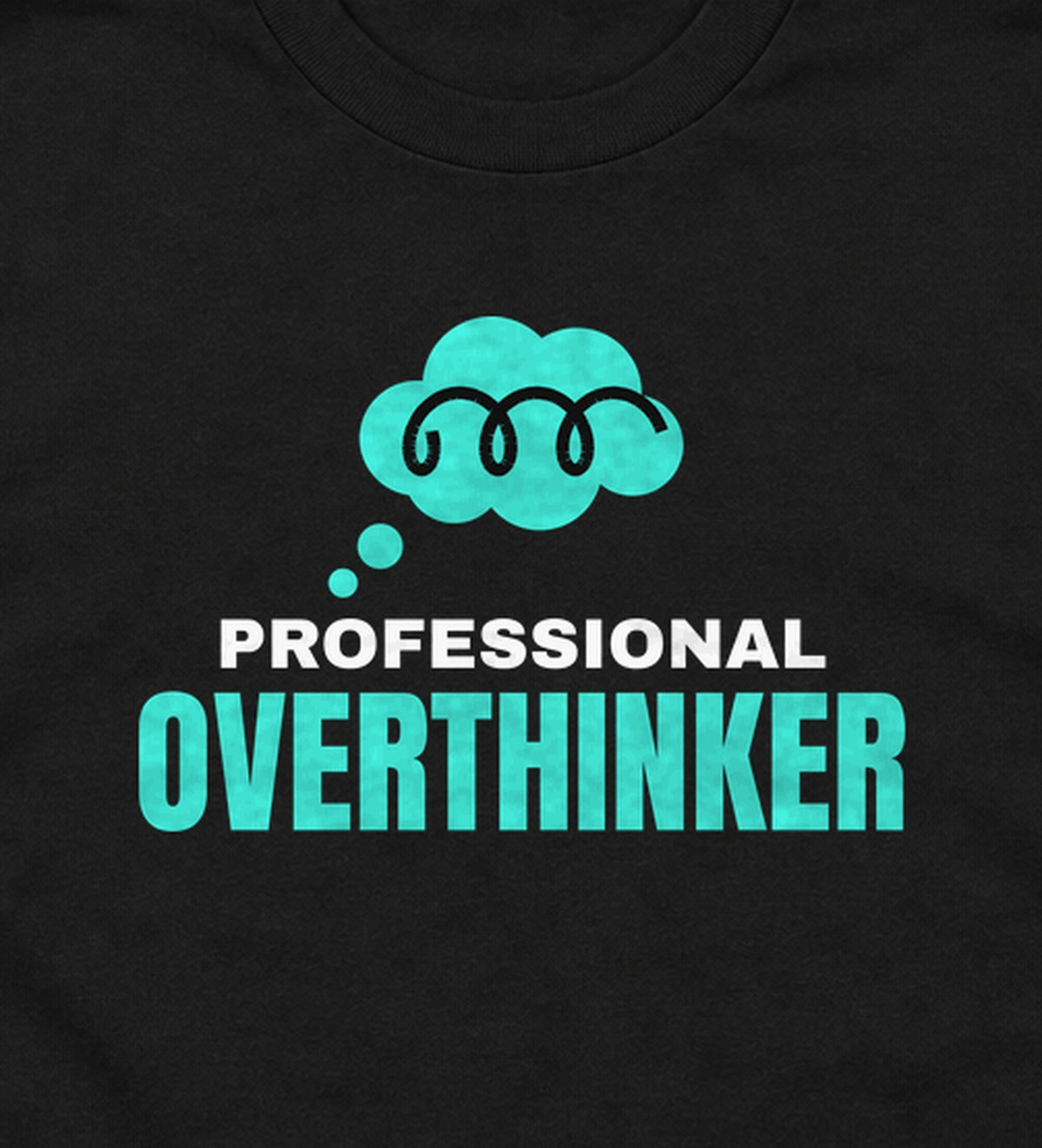 Close-up of the Professional Overthinker print