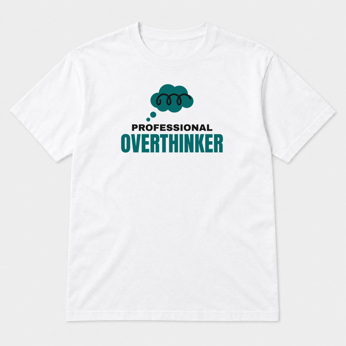 Professional Overthinker graphic tee in white, front view