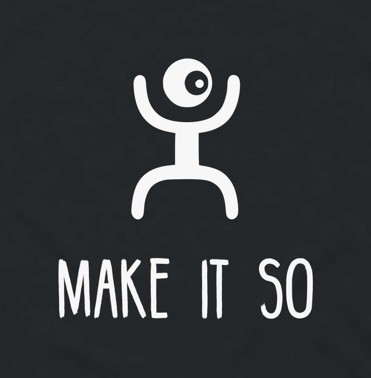 Close-up of the Make It So make it so print