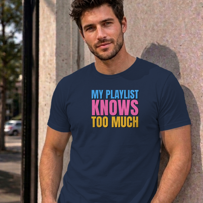 Man wearing the navy My Playlist Knows Too Much graphic tee