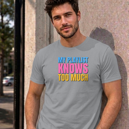 Man wearing the sport grey My Playlist Knows Too Much graphic tee