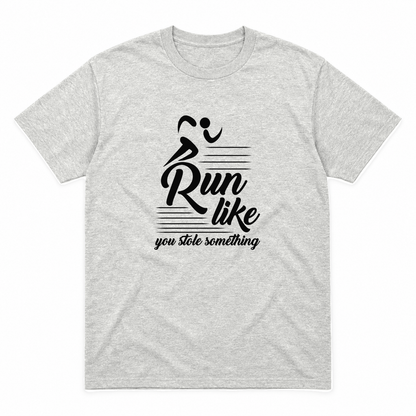 Run Like You Stole Something graphic tee in ash with black print, front view