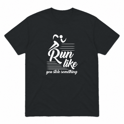 Run Like You Stole Something graphic tee in black with white print, front view